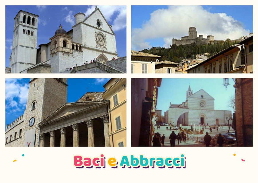 Baci e Abbracci da Assisi — La Basilica di San Francesco, Rocca Maggiore, Piazza del Comune e Basilica di Santa Chiara