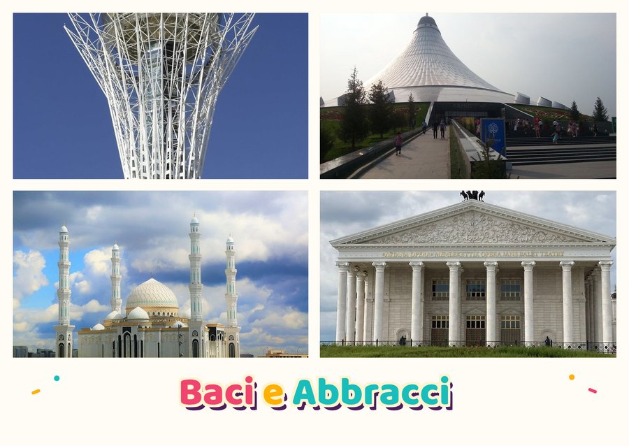 Hugs and Kisses from Astana — Bayterek, Khan Shatyr, Hazrat Sultan Mosque and Astana Opera