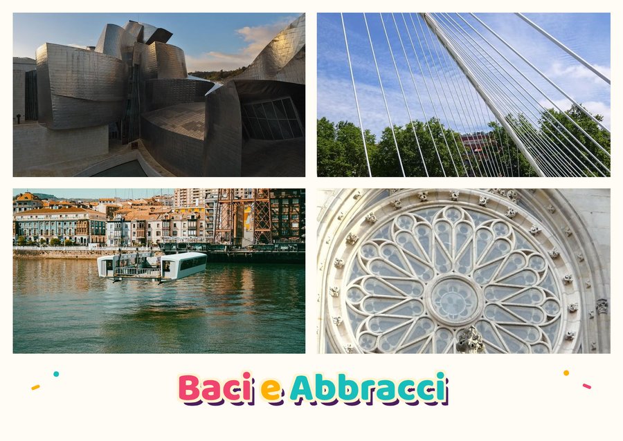 Baci e Abbracci da Bilbao — Museo Guggenheim, Puente Zubizuri, Puente de Vizcaya e Catedral de Santiago