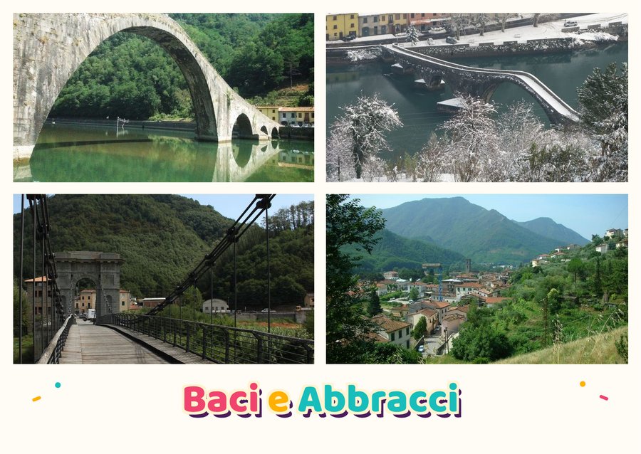 Baci e Abbracci da Borgo a Mozzano — Il Ponte del Diavolo, Il ponte sotto la neve, Il Ponte delle Catene e Il paese sulla Media Valle