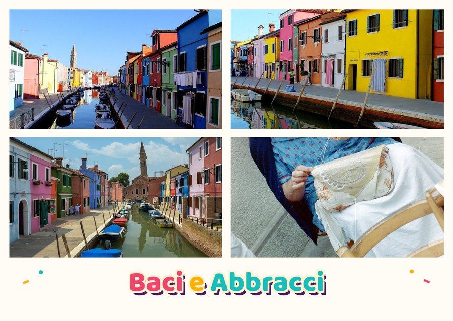 Baci e Abbracci da Burano — Il canale delle case colorate, Le facciate sul canale, Il campanile di San Martino e Il merletto di Burano
