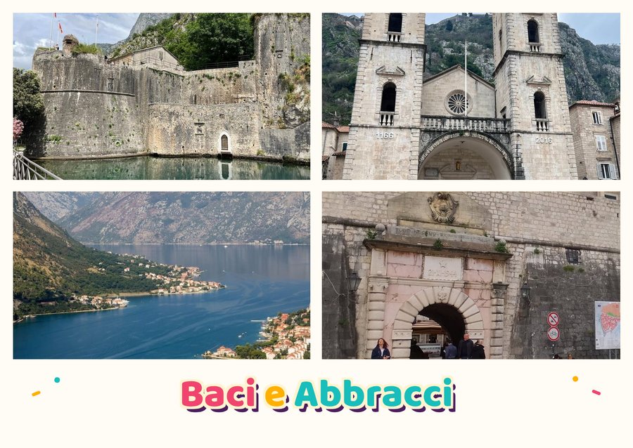 Baci e Abbracci da Cattaro — Le mura che salgono sul monte, La Cattedrale di San Trifone, La Baia di Cattaro e La Porta del Mare