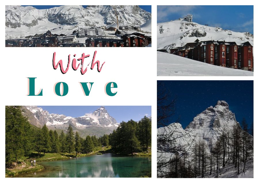 With Love da Cervinia — Panorama su Breuil-Cervinia, Verso Plan Maison, Il Cervino da Cervinia e Il Lago Blu