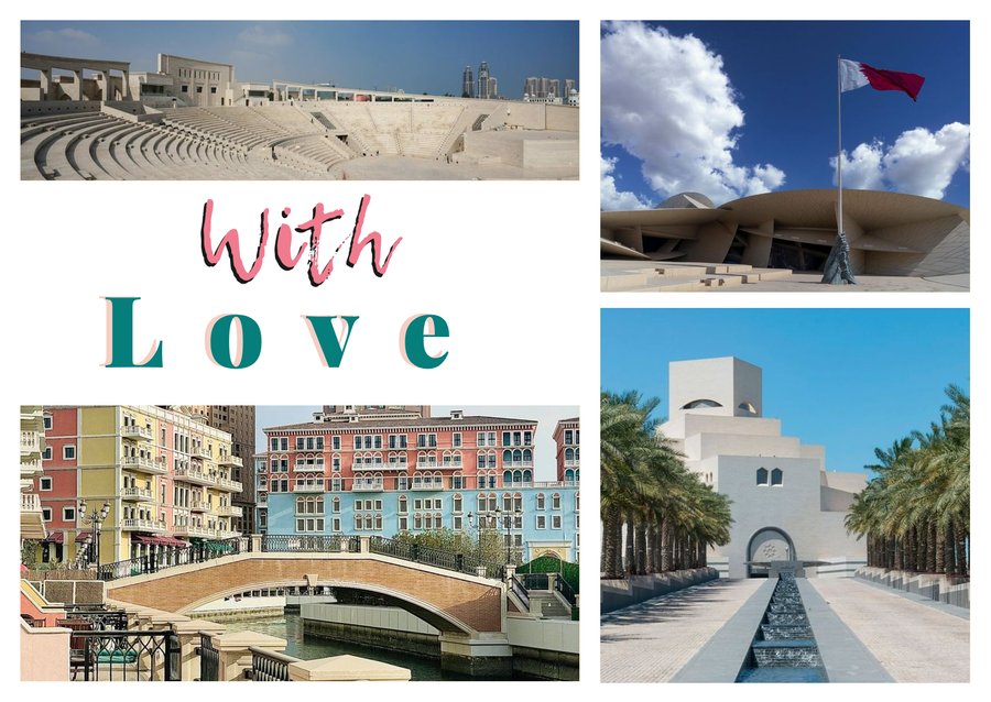 With Love from Doha — Katara Amphitheatre, National Museum of Qatar, Museum of Islamic Art and The Pearl-Qatar