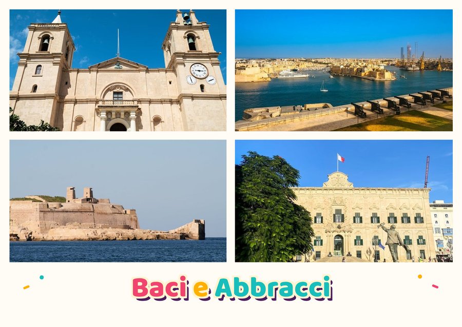 Baci e Abbracci da La Valletta — Concattedrale di San Giovanni, Giardini dell'Upper Barrakka, Forte Sant'Elmo e Auberge de Castille