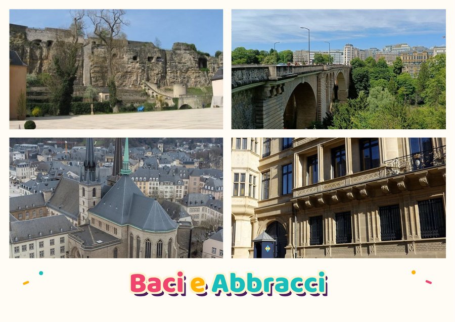 Baci e Abbracci da Lussemburgo — Casematte del Bock, Ponte Adolphe, Cattedrale di Notre-Dame e Palazzo Granducale