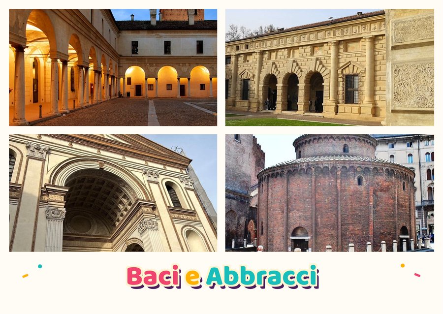 Baci e Abbracci da Mantova — Palazzo Ducale di Mantova, Palazzo Te, Basilica di Sant'Andrea e Rotonda di San Lorenzo