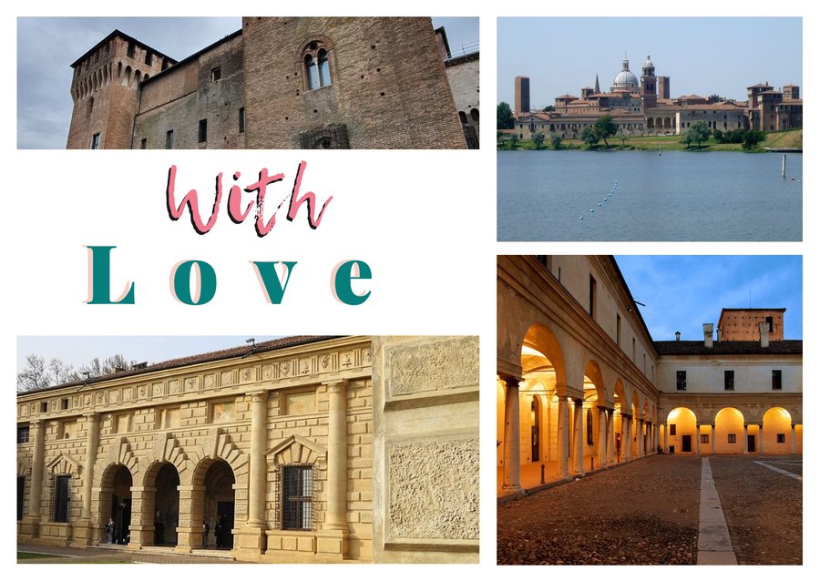 With Love da Mantova — Castello di San Giorgio, I laghi di Mantova, Palazzo Ducale di Mantova e Palazzo Te
