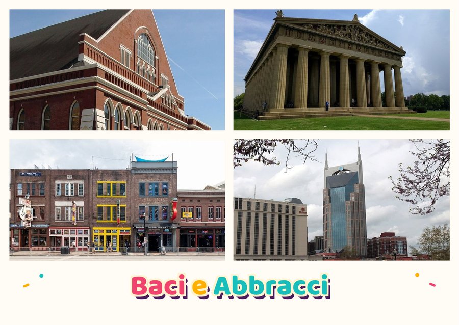 Baci e Abbracci da Nashville — Il Ryman Auditorium, Il Partenone di Nashville, Broadway e L'AT&T Building