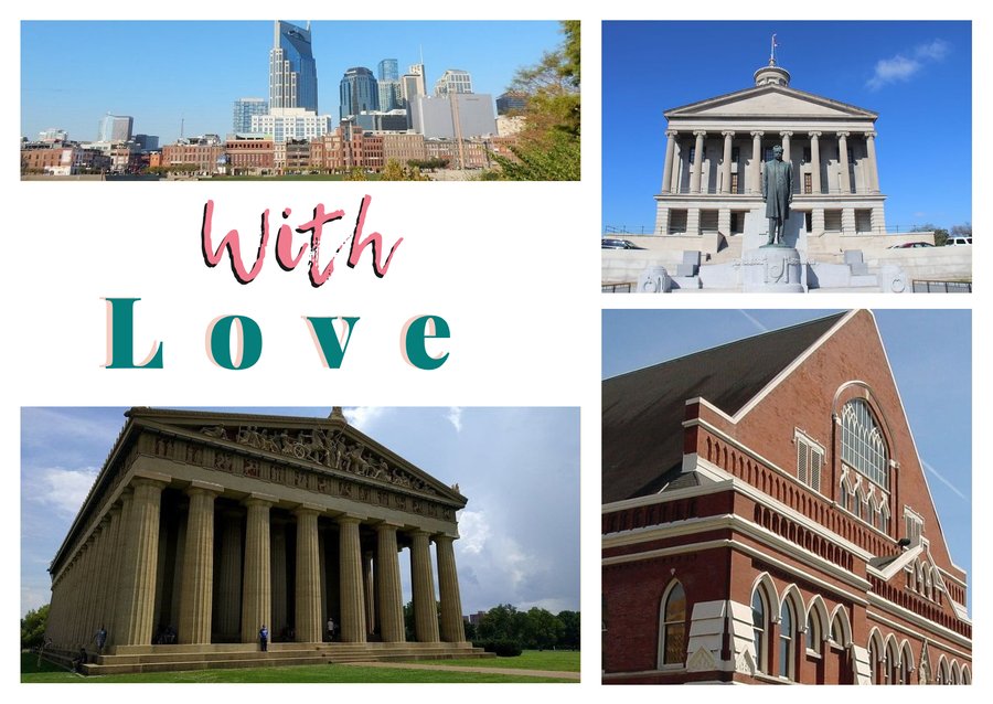 With Love da Nashville — Lo skyline sul Cumberland, Il Campidoglio del Tennessee, Il Ryman Auditorium e Il Partenone di Nashville