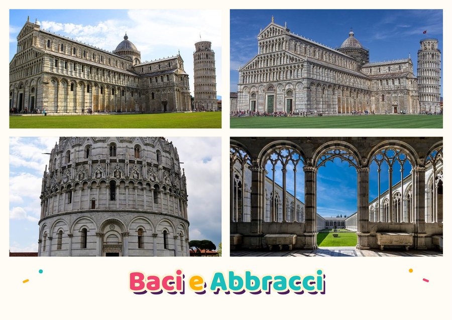 Baci e Abbracci da Pisa — La Torre Pendente, Duomo di Pisa, Battistero di San Giovanni e Camposanto Monumentale