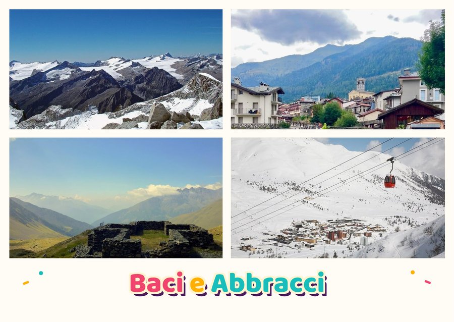 Hugs and Kisses from Ponte di Legno — The Adamello Glacier, The stream through the heart of the village, The Great War fortifications and Tonale Pass