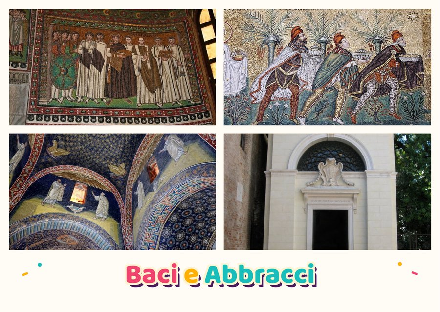Hugs and Kisses from Ravenna — Basilica of San Vitale, Basilica of Sant'Apollinare Nuovo, Mausoleum of Galla Placidia and Dante's Tomb