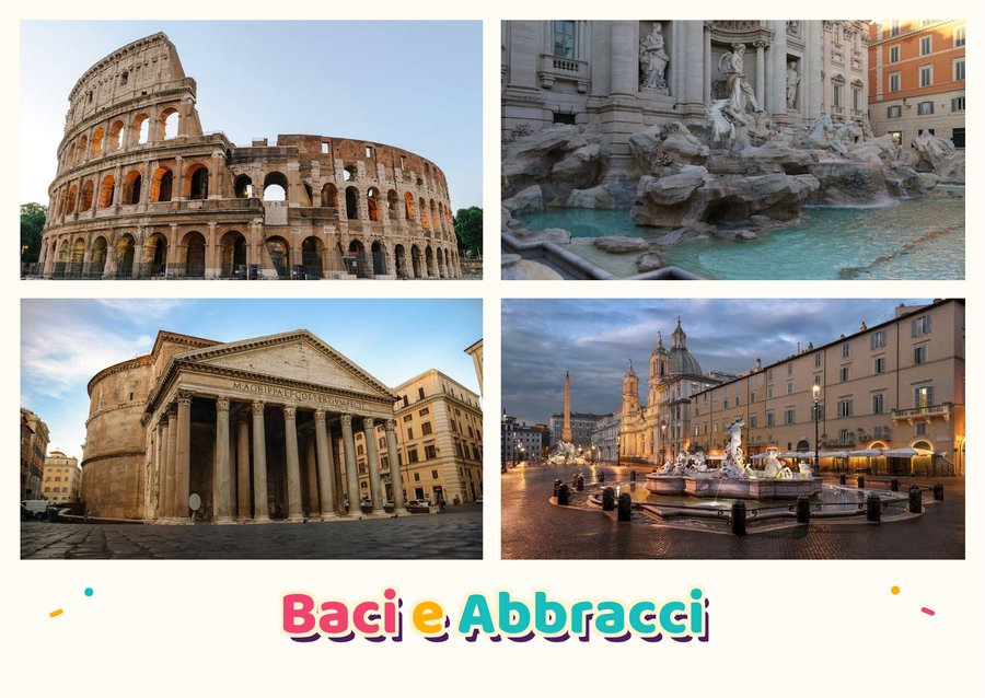 Baci e Abbracci da Roma — Il Colosseo, Fontana di Trevi, Il Pantheon e Piazza Navona