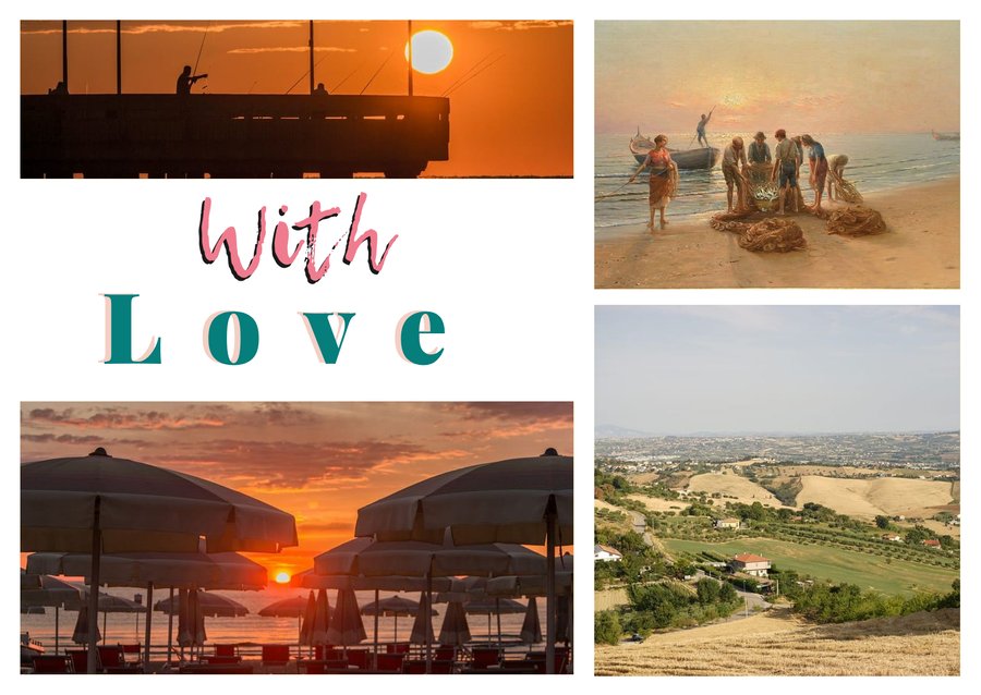 With Love da Roseto degli Abruzzi — I pescatori sul pontile, La sciabica, La campagna sotto Montepagano e L'alba tra gli ombrelloni