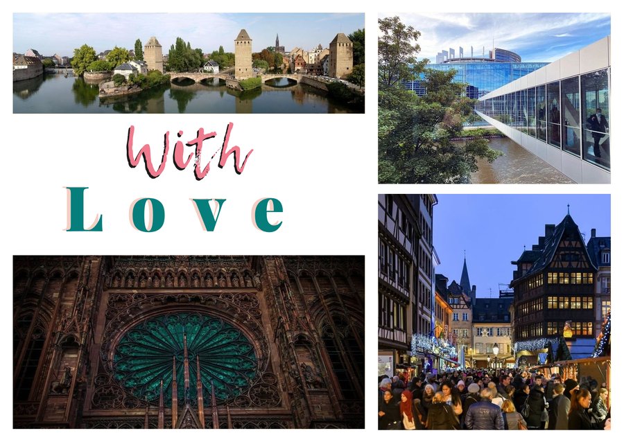With Love from Strasbourg — Barrage Vauban, European Parliament, The Christkindelsmärik and Notre-Dame Cathedral