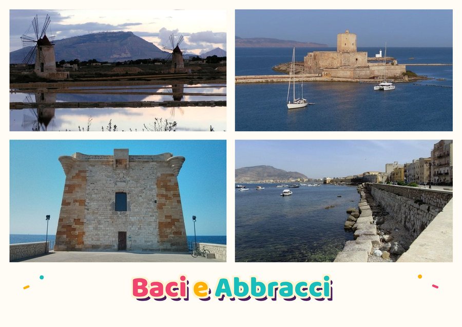 Baci e Abbracci da Trapani — I mulini delle Saline, Il Castello della Colombaia, Torre di Ligny e Il lungomare di Trapani