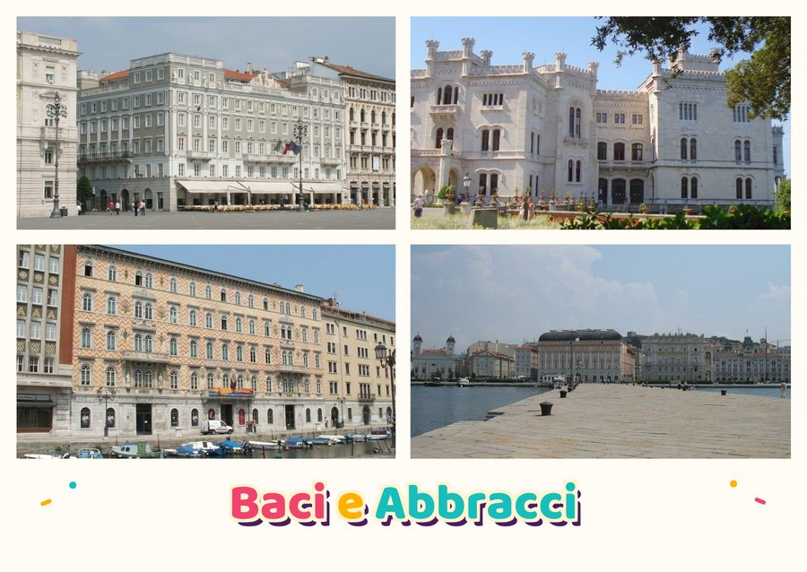 Baci e Abbracci da Trieste — Piazza Unità d'Italia, Castello di Miramare, Canal Grande e Molo Audace