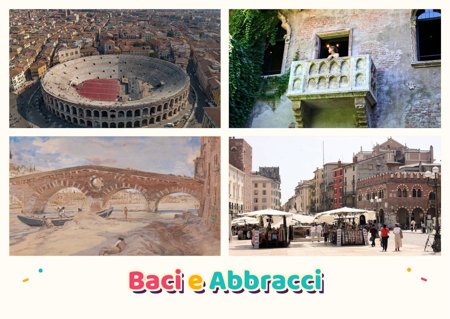Hugs and Kisses from Verona — Verona Arena, Juliet's House, Ponte Pietra and Piazza delle Erbe