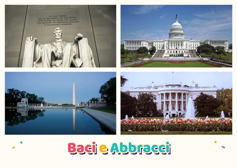 Baci e Abbracci da Washington — Il Lincoln Memorial, Il Campidoglio, Il Washington Monument e La Casa Bianca